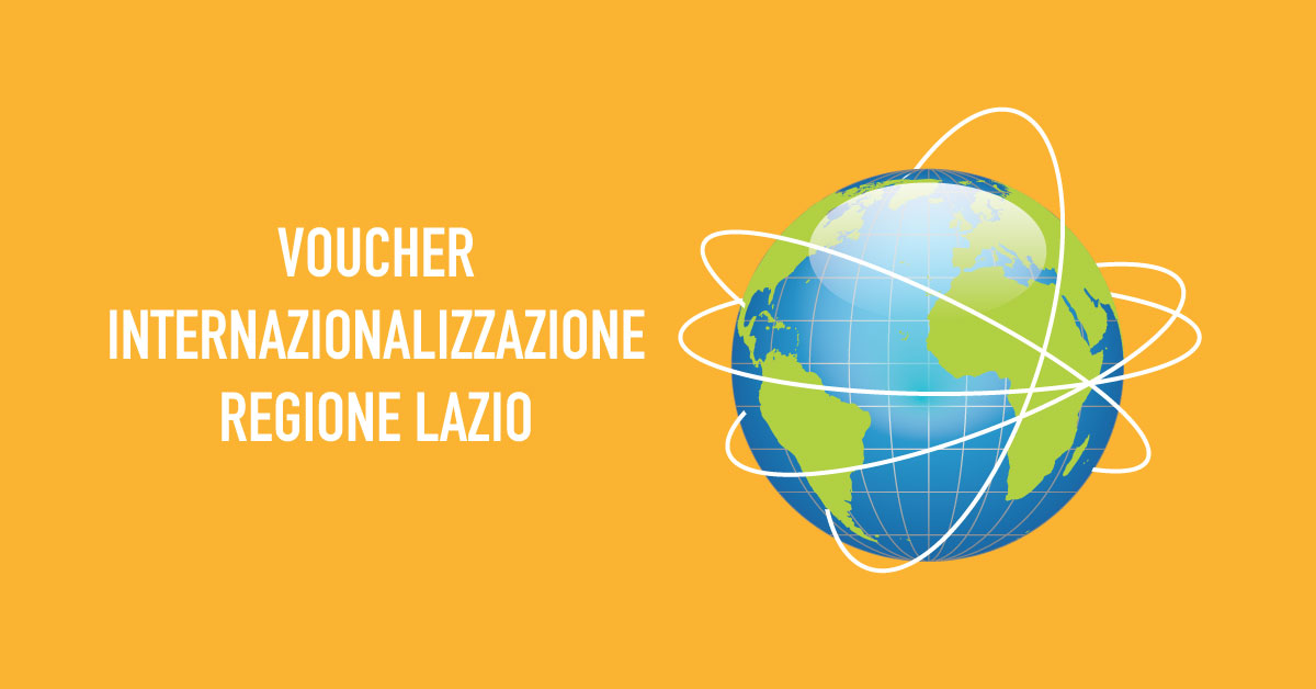 Voucher Internazionalizzazione – Regione Lazio
